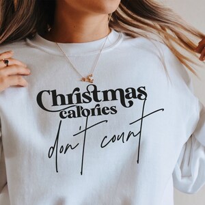 Christmas Calories Don&#39;t Count Sweater, Funny Christmas Sweater, Christmas Baking, Cute Sweater, Christmas Gift, Gift For Her, Cute Sweater