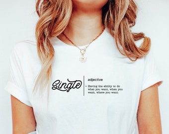Singeldefinition-t-shirt, rolig singeltröja, present till singel, fortfarande singel, singeldam-t-shirt, rolig t-shirt för singel, anti-alla hjärtans dag