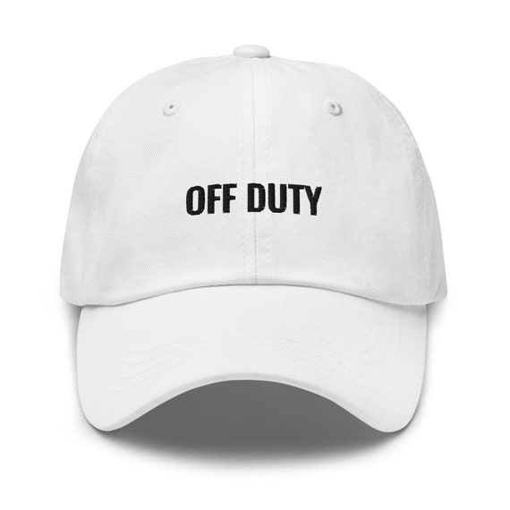 Off Duty Unisex Twill Hat, Funny Hats, Quoted Hats, Humorous Hats
