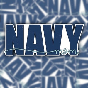 May include: Navy Mom sticker in navy blue with a distressed texture. The word "NAVY" is in bold, capital letters, with "mom" in a script font, and a light blue line underneath.