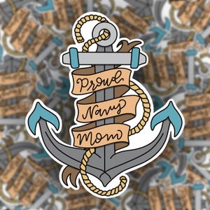 May include: A navy blue anchor with a rope wrapped around it. Three banners are attached to the anchor, each with a different word: "Proud", "Navy", and "Mom".
