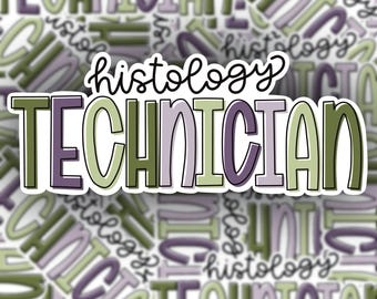 Histology Technician Sticker / Histology Tech Sticker / Histology Technician / Histology Technician Decal / Healthcare Sticker / Histology