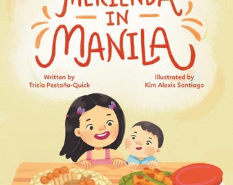 Merienda in Manila - Filipino-themed Children’s Book in English with some Tagalog words