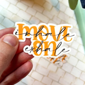 Inademen Uitademen Move On-sticker | Plannersticker|Laptopsticker|Waterdichte sticker