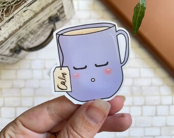 Calm Tea Sticker| For Planners, Journals, Laptops and More!