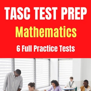 May include: A book cover with the title "TASC Test Prep Mathematics 6 Full Practice Tests" in yellow text on a red background. The cover also features a photo of a classroom with students taking a test.