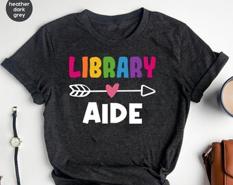 Library Aide Shirt, Elementary Librarian Shirt, Librarian Gift, Book Lover, Library Shirt, School Librarian Gift, Library Squad Shirt