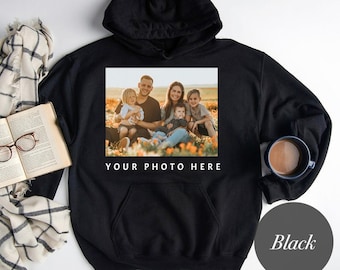 Your Photo Hoodie, Custom Photo Hoodie, Custom Hoodie Women, Custom Photo Sweatshirt, Your Own Picture, Custom Birthday Gift