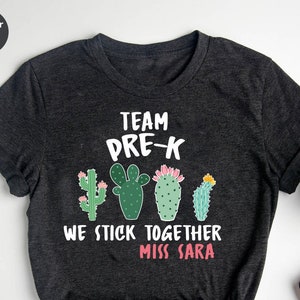 Team Pre-k We Stick Together Shirt, Cactus Team Teacher Shirts, Preschool Teacher Shirt, Teacher Shirt, Back To School