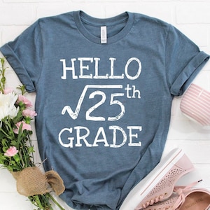 5th Grade Square Root of 25 math Teacher Shirt, 5th Grade Shirt, Fifth Grade Shirt, Hello 5th Grade, First Day of School, Back to School tee