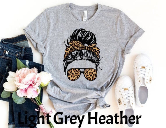 Leopard Mom Shirt, Messy Mom Bun Leopard Sunglasses Shirt, Mom Life Shirt, Mama Shirt, First Mother's Day, Gifts for Women