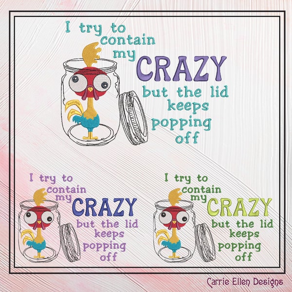 Crazy Chicken in a Jar Machine Embroidery Design Saying, Try to Contain My Crazy Saying and Quote, 6 Sizes (2173)