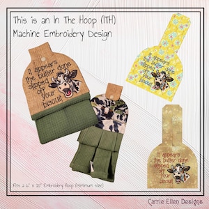 May include: A set of two In The Hoop (ITH) machine embroidery designs featuring a cow with the text "It appears the butter done slipped off your biscuit". The designs are for a 6 x 10 inch embroidery hoop.