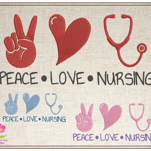 Peace Love Nursing Machine Embroidery Design, Nurse Support Embroidery Design, Nursing Sayings and Quotes, 6 Sizes (0751)