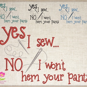 I Sew Machine Embroidery Design, Embroidered Sayings Design, Hem Your Pants Sayings and Quotes Embroidery Design Patterns, PES Embroidery, Embroidery Patterns, Design Update, Bestseller, Hand Embroidery Pattern, Custom Embroidery Carrie Ellen Designs