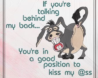 Good Position to Kiss My @ss – Snarky and Sassy Donkey Machine Embroidery Design | 6 Sizes (2438)