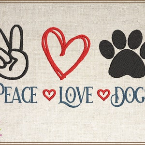 Peace Love and Dogs Sayings Machine Embroidery Design, Dog Embroidery Design, Embroidered Sayings Design, 8 Sizes (0386)