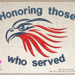 May include: An embroidered design featuring a red, white, and blue bald eagle with the text "Honoring those who served".