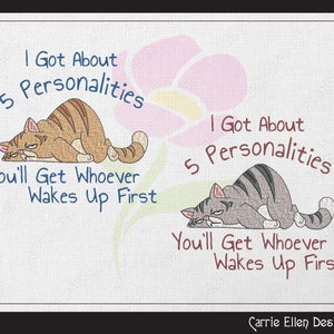 Multiple Personality Cat Machine Embroidery Design, Funny Sleeping Cat Cartoon Saying, Cat Lover Gift, 6 Sizes (1345)