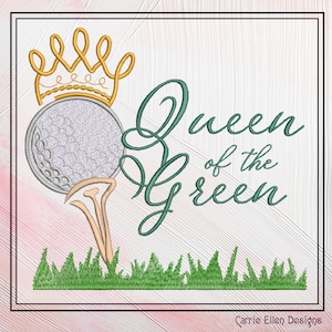 Queen of the Green Bordado Design, Golf Machine Bordado Padrão, Bordado Esportivo, Presente de Golfe Feminino, 6 Tamanhos (1915)