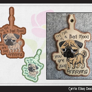 In The Hoop Machine Embroidery Design, Key Fob, Bad Mood Dog, ITH Design Patterns, Not in a Bad Mood you are annoying, PES Embroidery, Embroidery Patterns, Design Update, Bestseller, Hand Embroidery Pattern, Custom Embroidery Carrie Ellen Designs