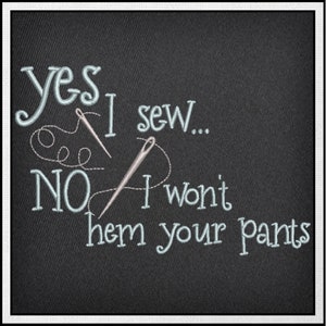 I Sew Machine Embroidery Design, Embroidered Sayings Design, Hem Your Pants Sayings and Quotes Embroidery Design Patterns, PES Embroidery, Embroidery Patterns, Design Update, Bestseller, Hand Embroidery Pattern, Custom Embroidery Carrie Ellen Designs