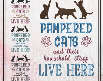 Cat Machine Embroidery Design Saying, Pampered and Household Staff Live Here Sarcastic Quote Embroidery, 6 Sizes (2333)