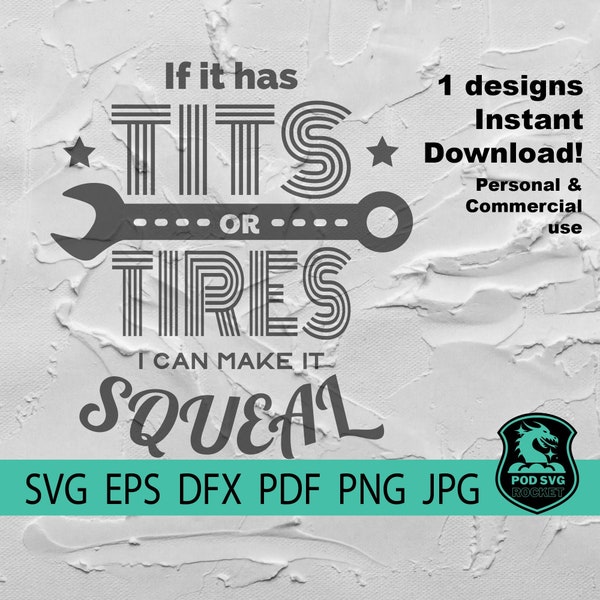 Tits or Tires I can make it squeal | Car mechanic dirty joke SVG