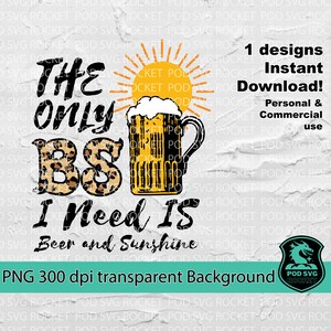 The only BS i need is beer and sunshine SVG | distressed leopard BS
