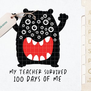 My teacher survived 100 days of me SVG, 100 days of school Svg, Happy Back to school Svg, Funny 100 Days  of Schooling Cut Files