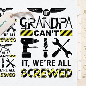 If Grandpa Can’t Fix It We’re Screwed Svg | Father’s Day Cut Files | Funny Grandpa Design for shirt | If Dad Can’t Fix | If Papa Can’t Svg