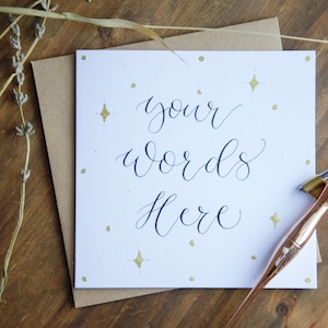 Personalised Card | Your Words Here Card | Create Your Own Card | Personalised Keepsake Cards | Handwritten Modern Calligraphy | Custom Card