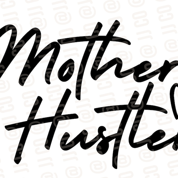 Mother hustler png svg digital download sublimation transfer cut image picture for shirts