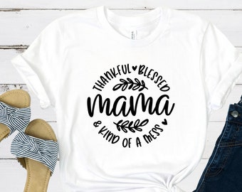 Thankful, Blessed Mama T-Shirt