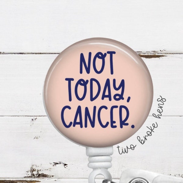 Not Today, Cancer Badge Reel