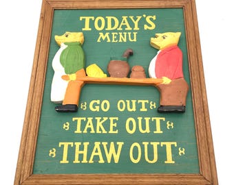 Raised Wood Menu Sign: "Today's Menu...Go Out, Take Out, Thaw Out" Vintage