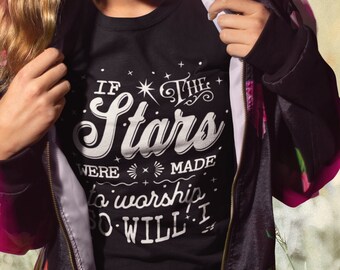 Si las estrellas fueron hechas para adorar, yo también lo haré Christian Psalm Doxology Camiseta. Camisa de adoración basada en la fe Regalos para mujeres. Escritura cristiana