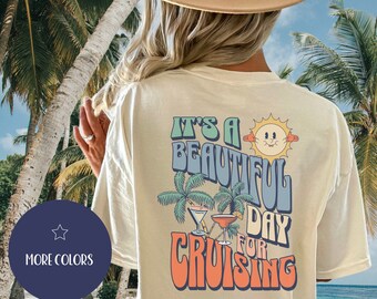 A Beautiful Day For Cruising Tshirt Back Print Comfort Colors T-Shirt, Retro Family Cruise 2023 Vintage T Shirt, 2023 Holiday Cozy Oversized