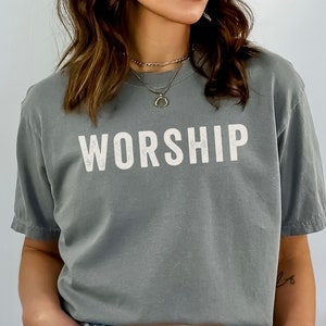Worship Christian Faith Based Tshirt Comfort Color Gospel Vintage Font T Shirt Faith Birthday Gift Crewneck Bible Psalm Jesus Faith T-Shirt
