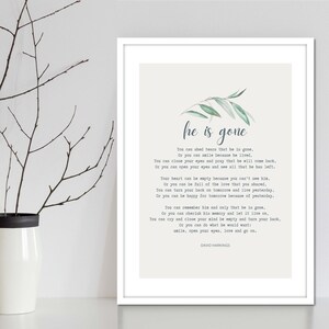 Remembrance gift and sympathy quote from He Is Gone by David Harkings. Comforting bereavement memorial wall art remembrance print.