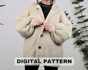 May include: A beige knitted cardigan with a button closure and oversized sleeves. The cardigan is made with a chunky yarn and has a relaxed fit. The text "DIGITAL PATTERN" is displayed at the bottom of the image.