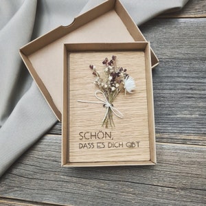 Holzkarte "Schön, dass es dich gibt!" | Geschenkidee | Grußkarte | Geschenkschachtel | Holz | Trockenblumen | Aufmerksamkeit