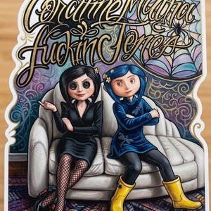 May include: A sticker featuring two animated characters from the movie "Coraline" sitting on a white couch. The characters are dressed in black and blue outfits. The sticker has gold lettering that reads "Caroline Mother Fucking Jones" with a spider web design.