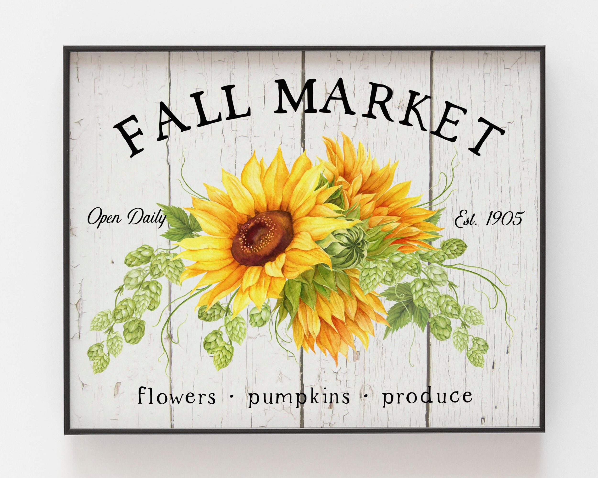 Fall Market Sunflower Sign Flower Market Print Fall Wall Etsy