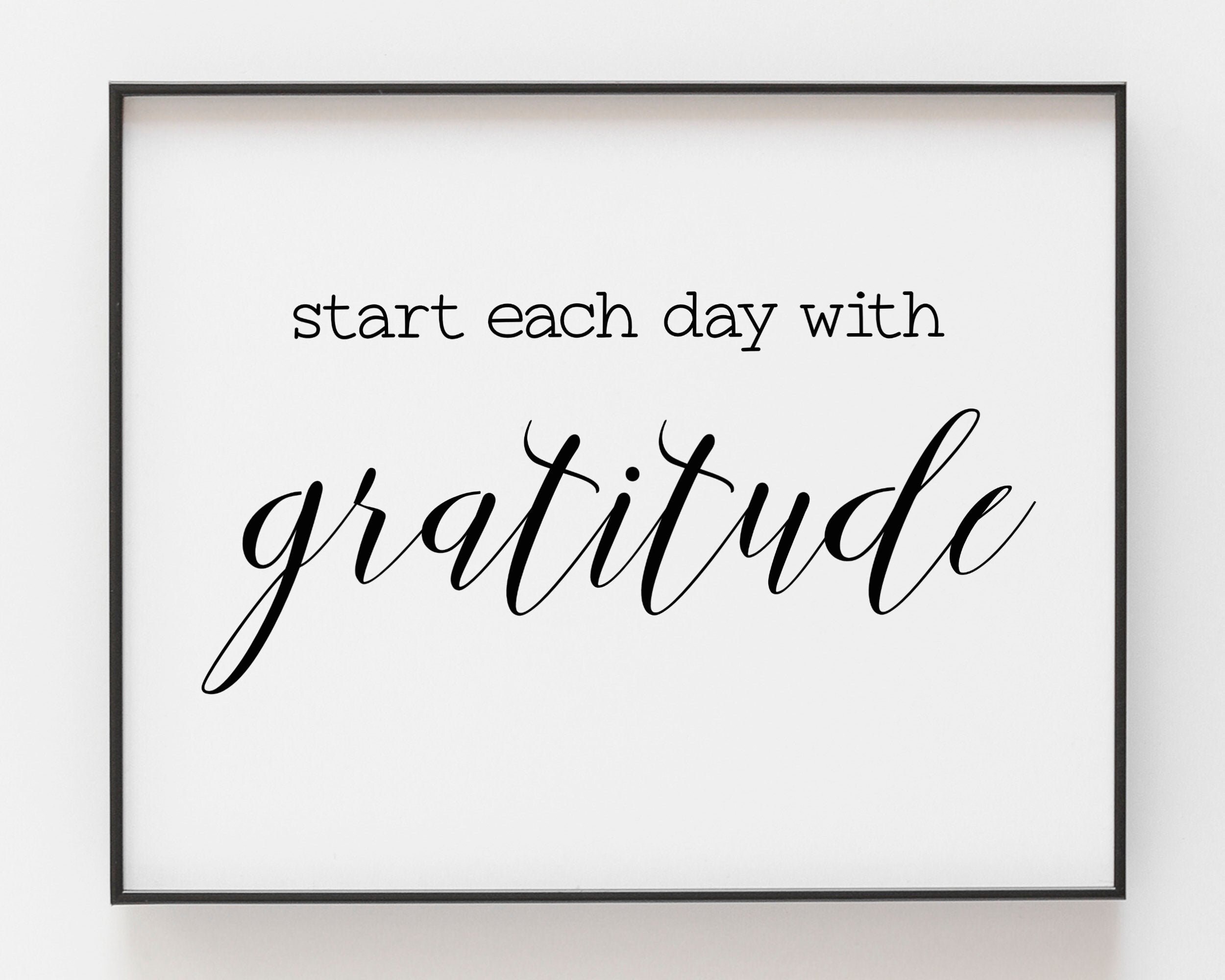 Start Each Day With Gratitude Print Gratitude Wall Art Etsy Start Each Day With Gratitude Print Gratitude Wall Art Etsy