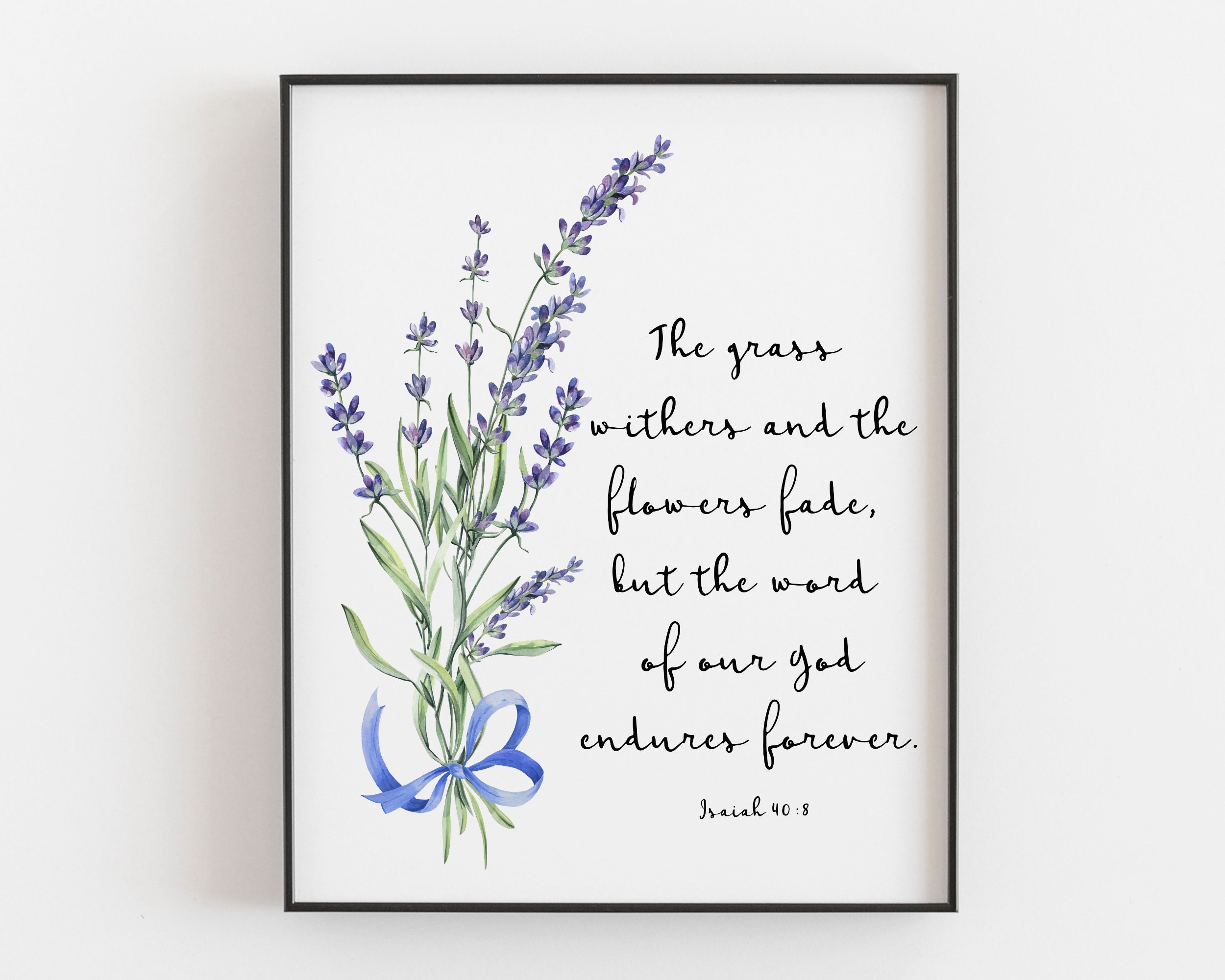 The Grass Withers And The Flowers Fade Bible Verse Print Etsy