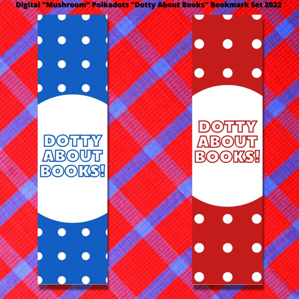 Digital Fall / Autumn / Mushroom Polkadots "Dotty About Books" Digital Bookmark Set 2022