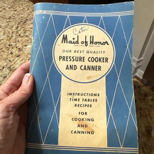 Vintage Cookbook Maid of Honor Our Best Quality Pressure Cooker and Canner Sears Roebuck Canning Chef’s Gift Kitchen Decor READ DETAILS