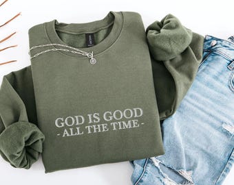 God Is Good Sweatshirt, Christian Embroidered Sweatshirt, Christian Clothes, Bible Verse Hoodie, Praise the Lord, Faith Over Fear
