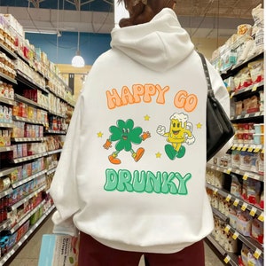 St Patricks Hoodie with Words on Back Retro St. Patricks Day Shirt Drinking Hoodie Retro Groovy St. Pattys Hoodie Positive Hoodie Bar Crawl